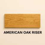 American Oak Risers 5.7mm